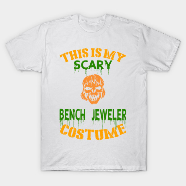 This Is My Scary Bench Jeweler Costume T-Shirt-TOZ